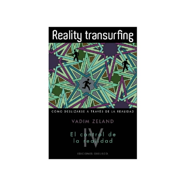 Libro Reality Transurfing Iv. El Control De La Realidad Tapa Blanda, Autor Vadim Zeland, Editorial Ediciones Obelisco