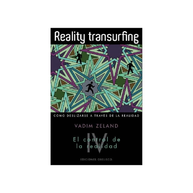 Libro Reality Transurfing Iv. El Control De La Realidad Tapa Blanda, Autor Vadim Zeland, Editorial Ediciones Obelisco