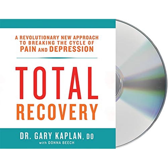 Pre-Owned Total Recovery: Solving the Mystery of Chronic Pain and Depression (Unknown) 1427251533 9781427251534