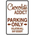 thumbnail image 1 of Wall Decal Chocolate Addict Parking Signs Humorous Amusing Comic Witty Entertaiining Whinsical Holiday Gift Decorating Ideas Sticker - Size: 16 Inches X 32 Inches, 1 of 3