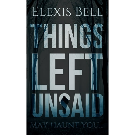 Things Left Unsaid, (Paperback)