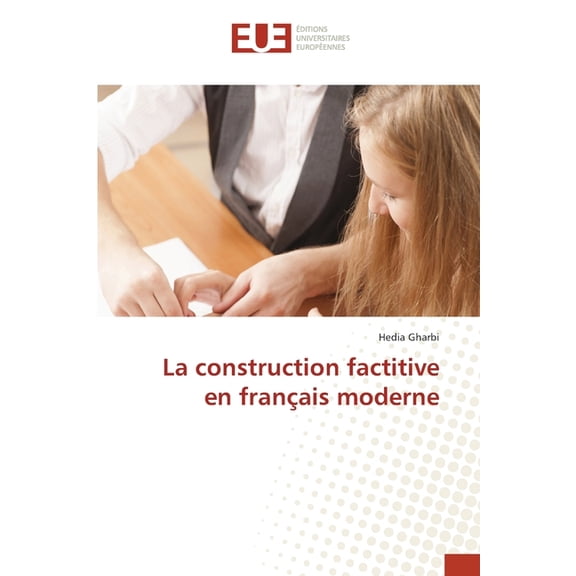 La construction factitive en franÃ§ais moderne, (Paperback)