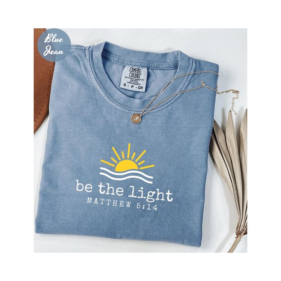 Be The Light Shirt Gift For Christians Mathew 5 14 Shirt Bible Verse TShirt Religious Shir