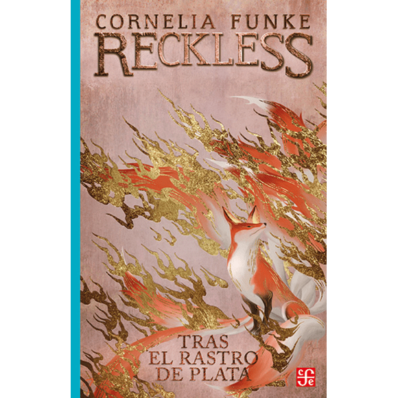 RECKLESS TRAS EL RASTRO DE PLATA Fondo de Cultura Economica Pasta Blanda