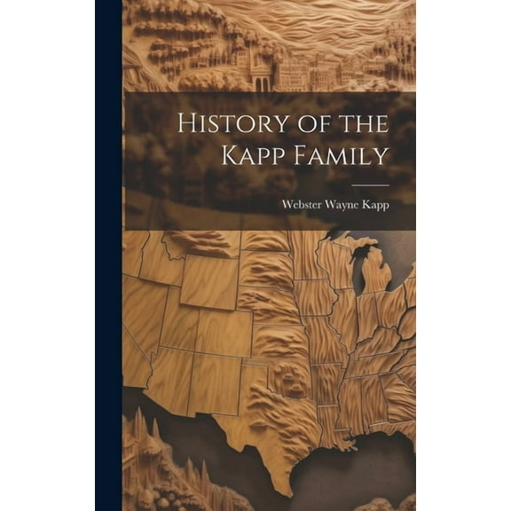 History of the Kapp Family, (Hardcover)