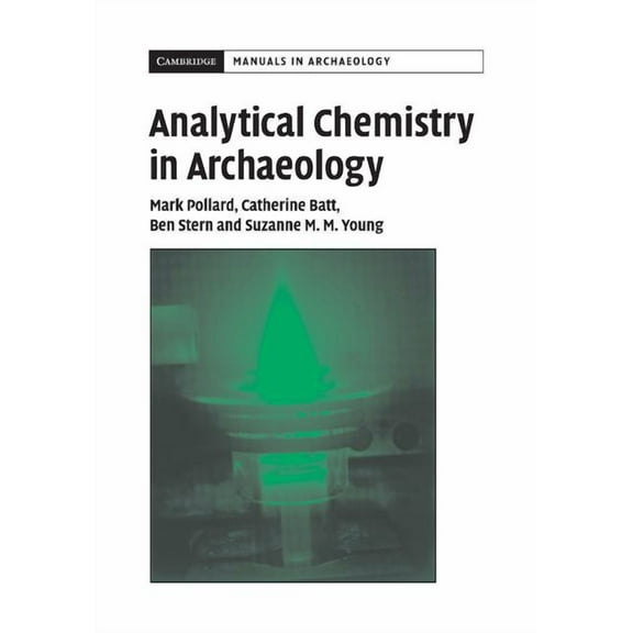 Cambridge Manuals in Archaeology: Analytical Chemistry in Archaeology (Paperback)
