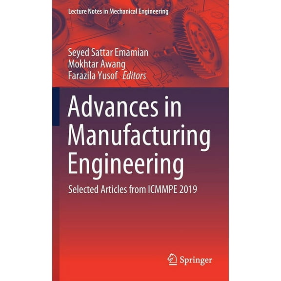 Lecture Notes in Mechanical Engineering Advances in Manufacturing Engineering: Selected Articles from Icmmpe 2019, (Hardcover)
