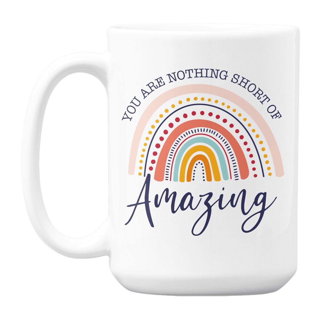 You Are Nothing Short Of Amazing Cute Pastel Rainbow Quote Mug Coffee Mug Gift