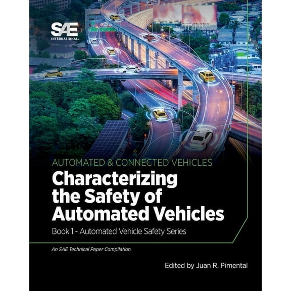 Characterizing the Safety of Automated Vehicles: Book 1 - Automated Vehicle Safety (Paperback)