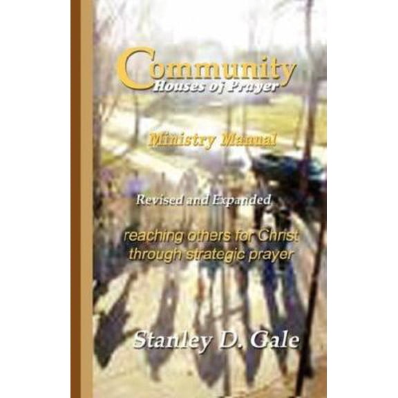 Pre-Owned Community Houses of Prayer: Ministry Manual: Revised (Paperback) 0975344617 9780975344613
