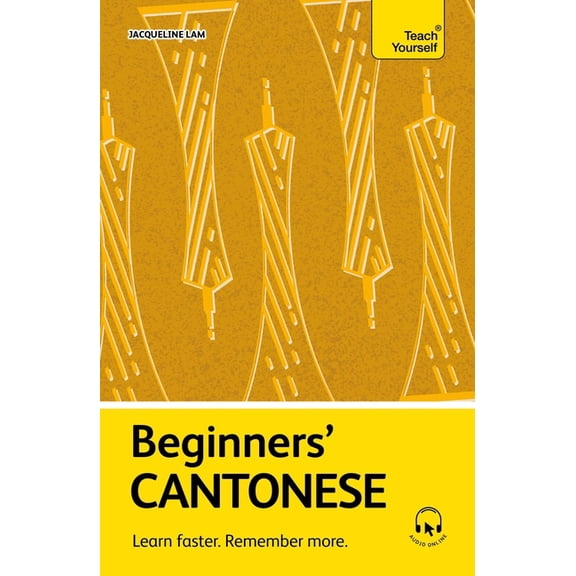 Beginners' Cantonese: Learn Faster. Remember More., (Paperback)