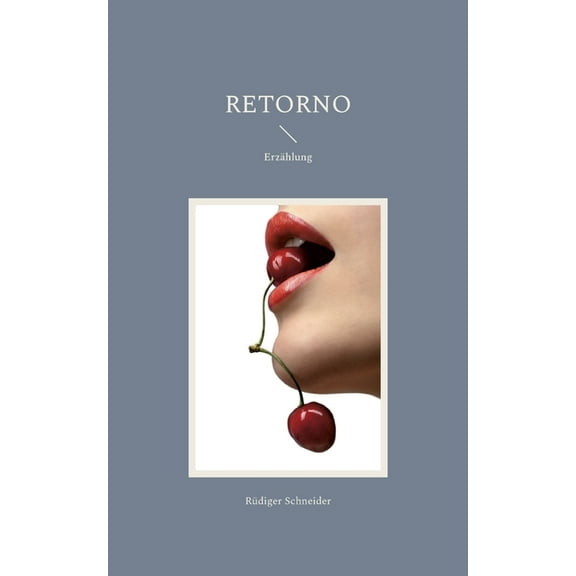 Retorno: ErzÃ¤hlung, (Paperback)