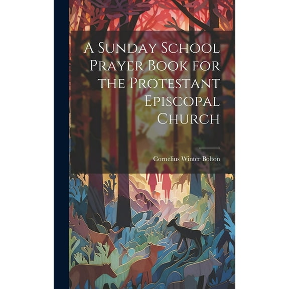 A Sunday School Prayer Book for the Protestant Episcopal Church (Hardcover)