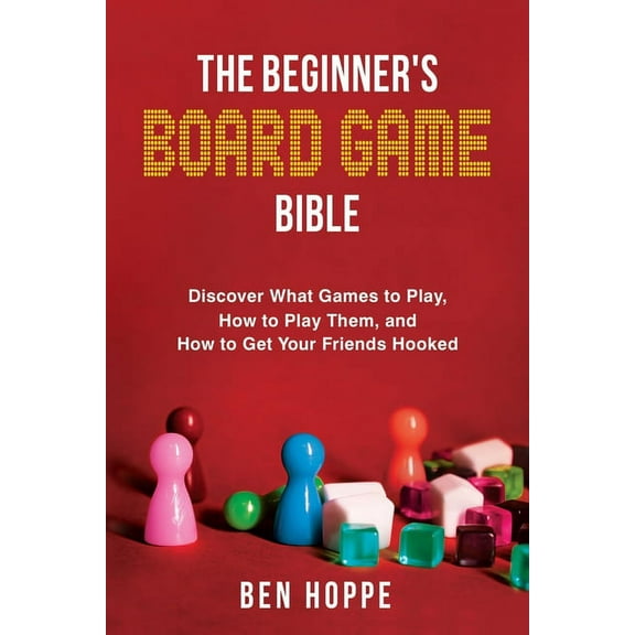 The Beginner's Board Game Bible, (Paperback)