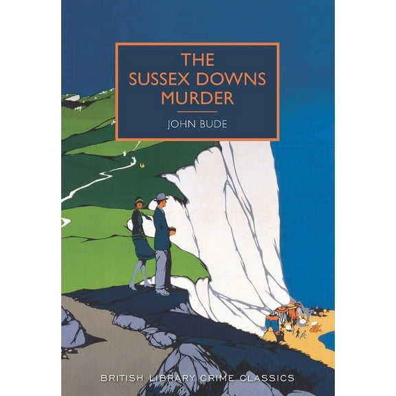 British Library Crime Classics The Sussex Downs Murder, Book 1, (Paperback)