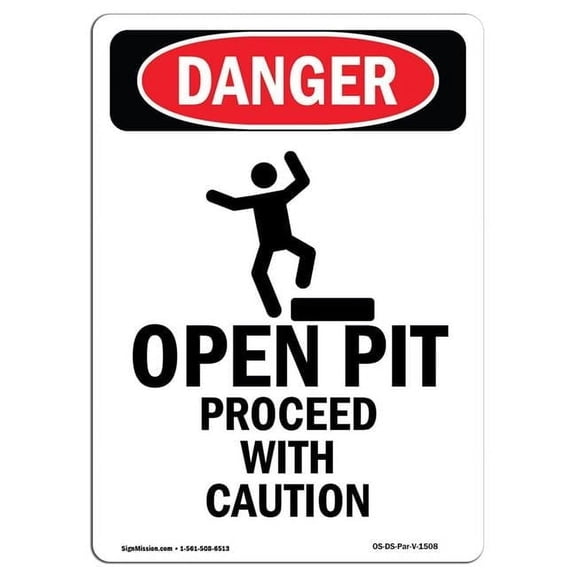 SignMission OS-DS-A-1014-V-1508 10 x 14 in. OSHA Danger Sign - Open Pit Proceed with Caution