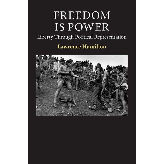 Contemporary Political Theory Freedom Is Power, (Hardcover)