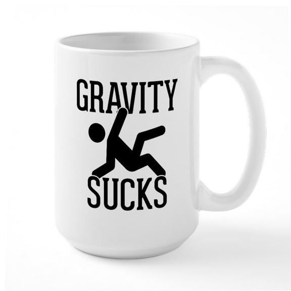 CafePress - Gravity Sucks - 15 oz Ceramic Large White Novelty Mug