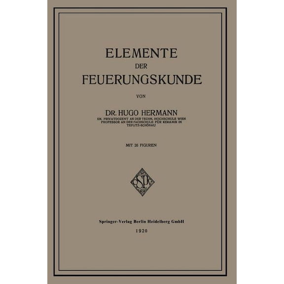 Elemente Der Feuerungskunde, (Paperback)