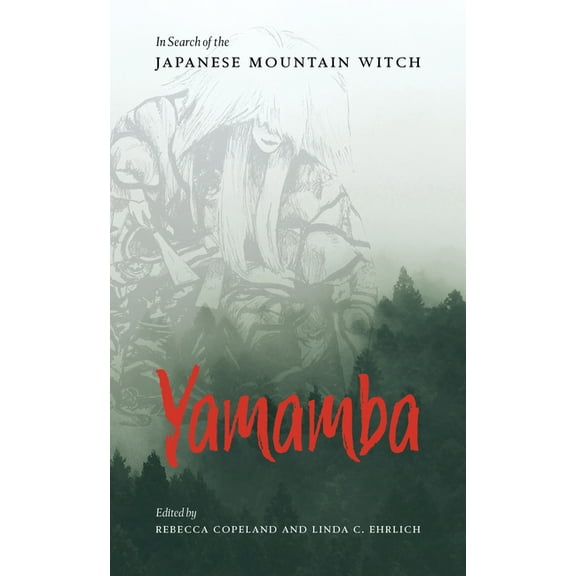 Yamamba: In Search of the Japanese Mountain Witch (Paperback)