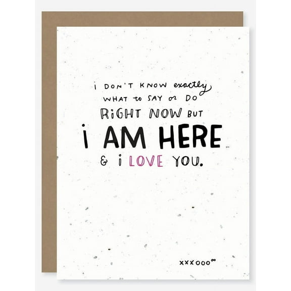 I Am Here and I Love You Greeting Card – Encouragement Card for Supportive Moments – Blank Inside, Eco-Friendly Design