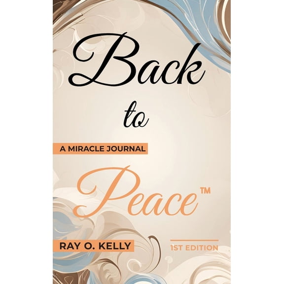 Back to Peace: A Miracle Journal, (Hardcover)