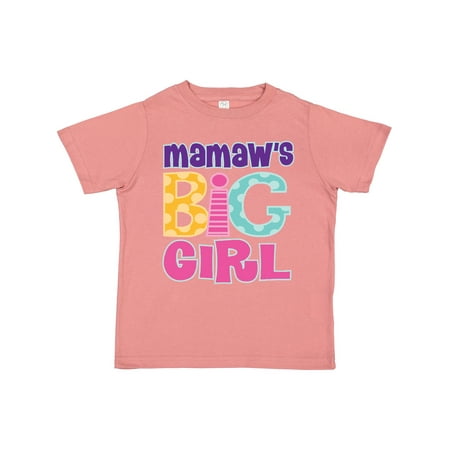 

Inktastic Mamaw s Big Girl Gift Toddler Toddler Girl T-Shirt
