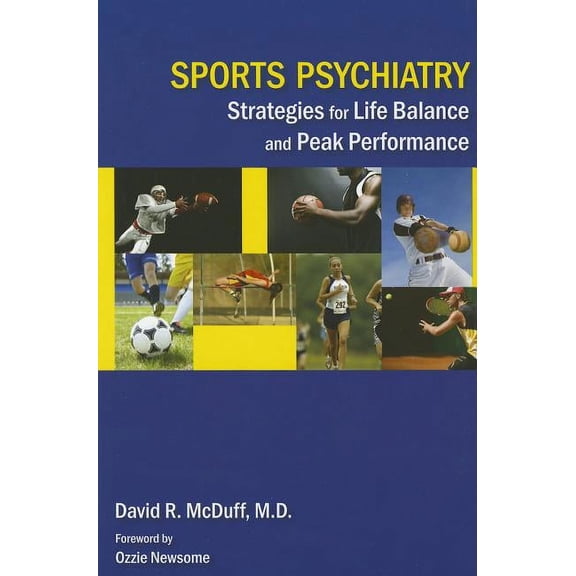 Sports Psychiatry: Strategies for Life Balance and Peak Performance (Paperback)