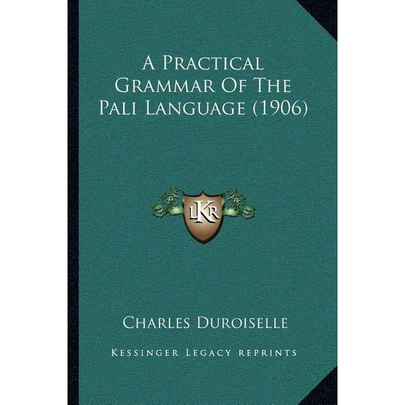 A Practical Grammar Of The Pali Language (1906) (Paperback)