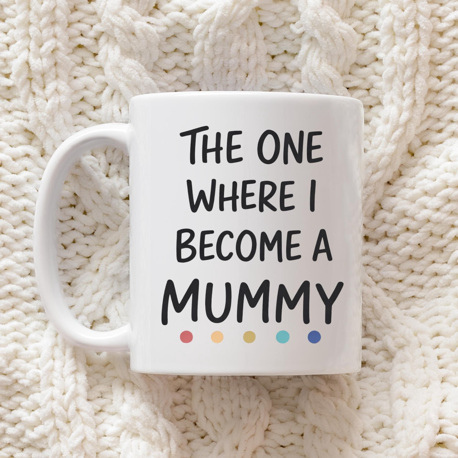 Pregnancy Announcement Mug The One Where I Become A Mummy Coffee Cup Gift For Expecting Mom Baby Reveal Present Idea Keepsake