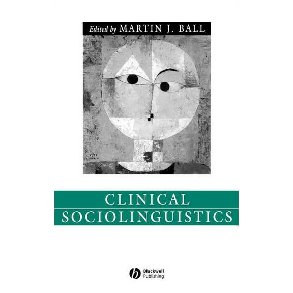 Language in Society: Clinical Sociolinguistics (Hardcover)