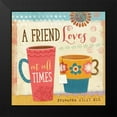 thumbnail image 2 of Mollie B. 15x15 Black Modern Framed Museum Art Print Titled - A Friend Loves at All Times, 2 of 5