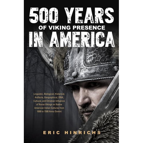 500 Years of Viking Presence in America, (Hardcover)