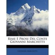 Rime E Prose del Conte Giovanni Marchetti