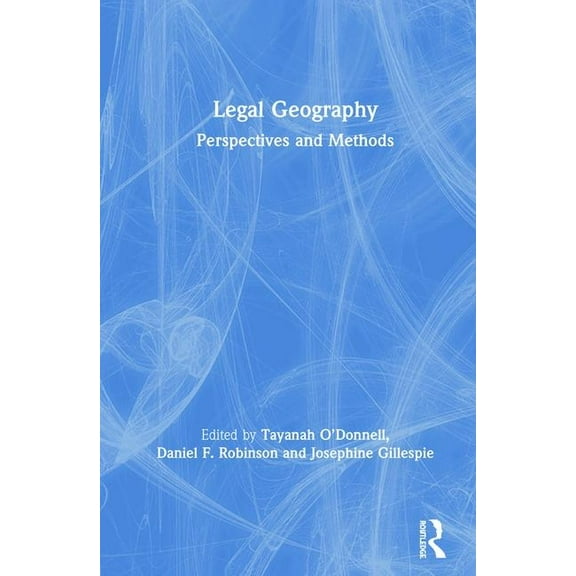 Legal Geography: Perspectives and Methods, (Hardcover)