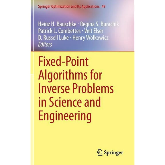 Springer Optimization and Its Applicatio Fixed-Point Algorithms for Inverse Problems in Science and Engineering, Book 49, (Hardcover)