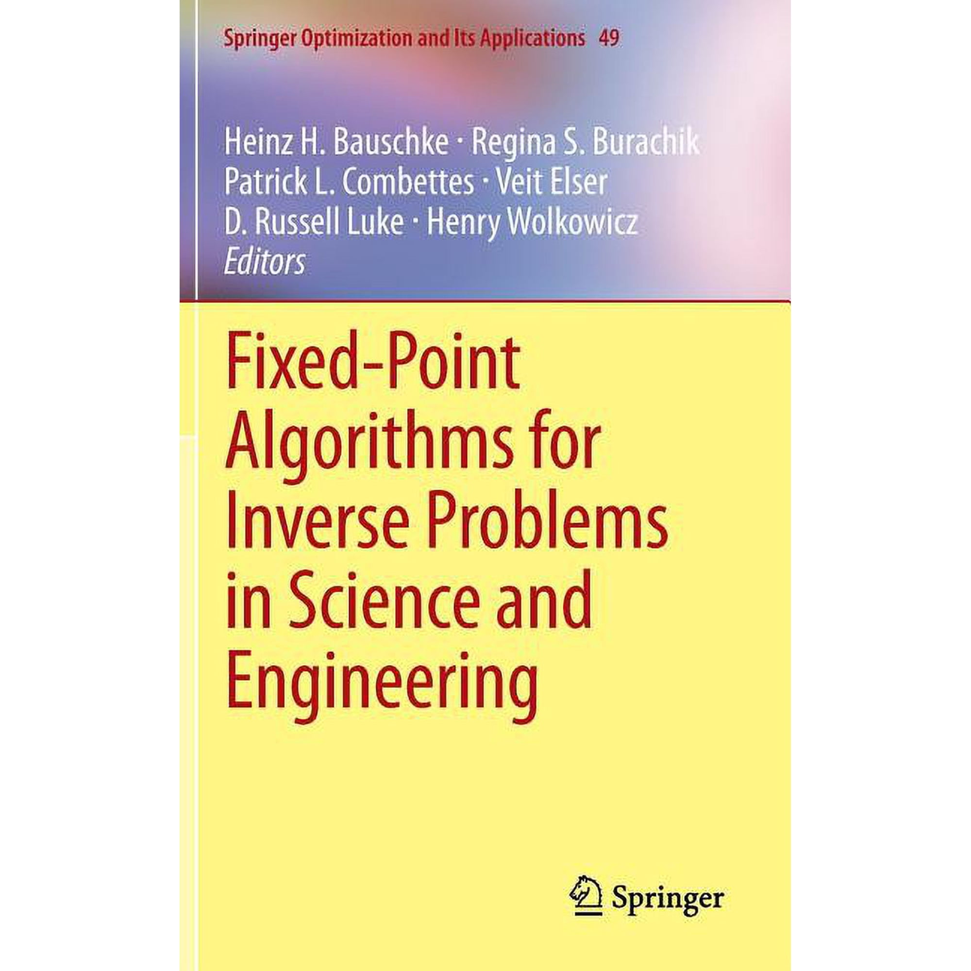 Springer Optimization and Its Applicatio Fixed-Point Algorithms for Inverse Problems in Science and Engineering Book 49 (Hardcover)