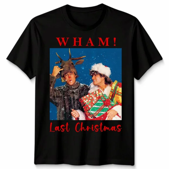 Last Christmas Wham Funny Ugly Holiday Gift Unisex T-Shirt, for men & women, up to size 5XL