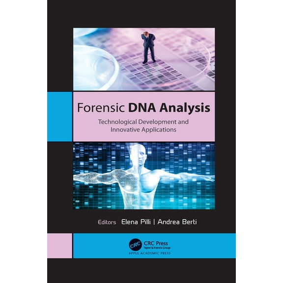 Forensic DNA Analysis: Technological Development and Innovative Applications, (Paperback)