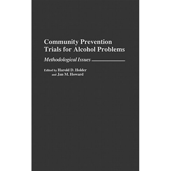 Pre-Owned Community Prevention Trials for Alcohol Problems: Methodological Issues, (Hardcover)