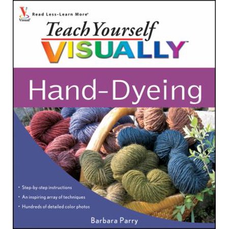 Teach Yourself VISUALLY Hand-Dyeing, Used [Spiral-bound]