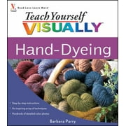 Teach Yourself VISUALLY Hand-Dyeing, Used [Spiral-bound]