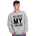 thumbnail image 5 of Personality and Attitude Funny Quote Sweatshirt for Men or Women Brisco Brands S, 5 of 6