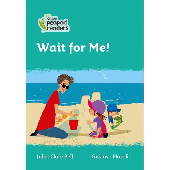 Collins Peapod Readers: Wait for Me! : Level 3 (Paperback)