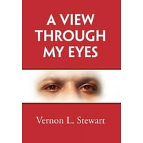 A View Through My Eyes (Hardcover)