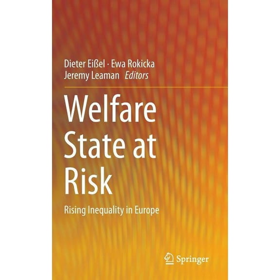 Welfare State at Risk: Rising Inequality in Europe, (Hardcover)