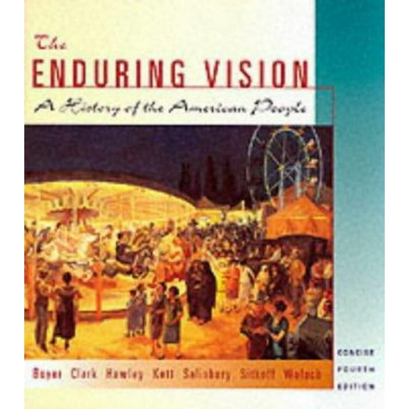 Pre-Owned The Enduring Vision : A History of the American People, Concise Edition (Paperback) 0618101985 9780618101986