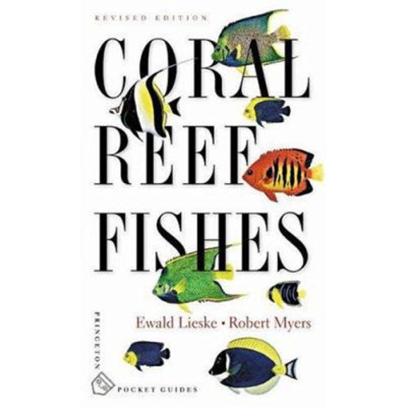 Princeton Pocket Guides Coral Reef Fishes: Indo-Pacific and Caribbean, Book 1, (Paperback)