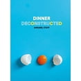 thumbnail image 1 of Dinner Deconstructed, 1 of 2