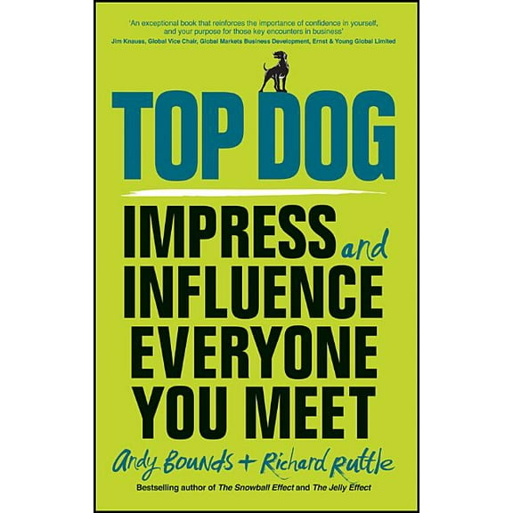 Top Dog: Impress and Influence Everyone You Meet, (Paperback)